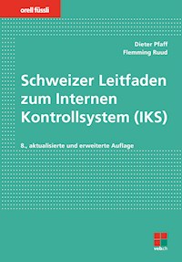 Schweizer Leitfaden zum Internen Kontrollsystem (IKS) - Dieter Pfaff - E-Book