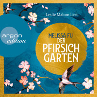Der Pfirsichgarten (Ungekürzte Lesung) - Melissa Fu - Hörbuch