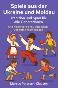 Spiele aus der Ukraine und Moldau - Marcus PC Petersen - Clausen - E-Book