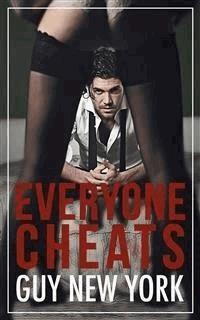 Everyone Cheats - Guy New York - E-Book