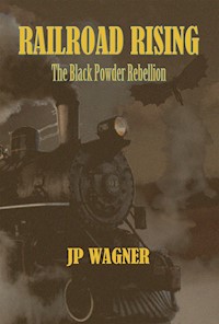 Railroad Rising - J.P. Wagner - E-Book