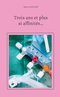 Trois ans et plus si affinités... - Marie Souton - E-Book