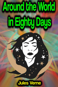 Around the World in Eighty Days - Jules Verne. - E-Book