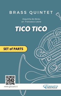 Tico Tico – Parts for Brass Quintet (Flexible Instrumentation, Intermediate Level) - Zequinha de Abreu - E-Book
