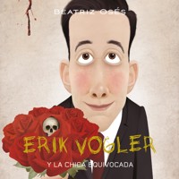 Erik Vogler: La chica equivocada - Beatriz Osés García - Hörbuch