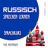 Russisch sprechen lernen (Sprachkurs für Anfänger) - Thomas Rike - Hörbuch