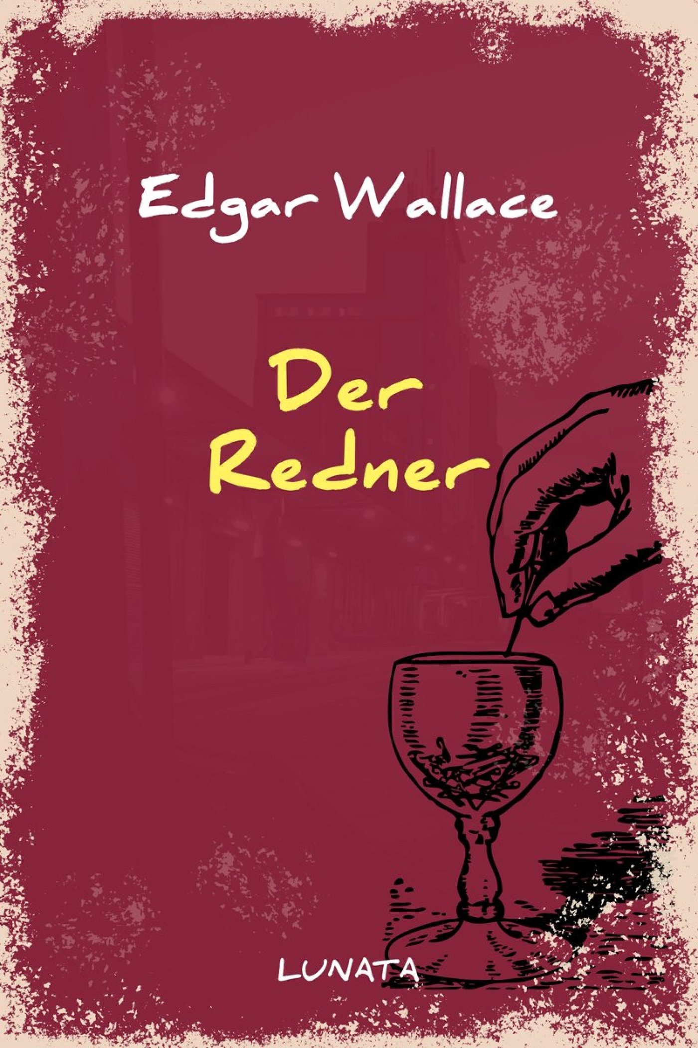 Der Redner - Edgar Wallace - E-Book
