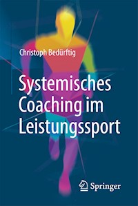 Systemisches Coaching im Leistungssport - Christoph Bedürftig - E-Book