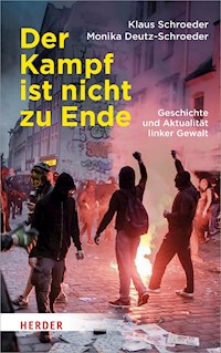 Der Kampf ist nicht zu Ende - Prof. Dr. Klaus Schroeder - E-Book