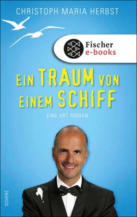 Ein Traum von einem Schiff - Christoph Maria Herbst - E-Book