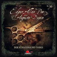 Edgar Allan Poe & Auguste Dupin, Folge 30: Der Schneider des Todes (ungekürzt) - Markus Duschek - Hörbuch