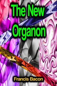 The New Organon - Francis Bacon - E-Book