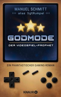 Godmode. Der Videospiel-Prophet - Manuel Schmitt - E-Book