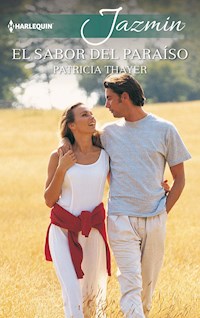 El sabor del paraíso - Patricia Thayer - E-Book