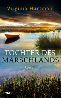 Tochter des Marschlands - Virginia Hartman - E-Book