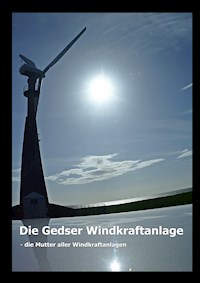 Die Gedser Windkraftanlage - Gitte Ahrenkiel - E-Book