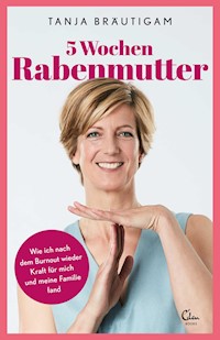 5 Wochen Rabenmutter - Tanja Bräutigam - E-Book