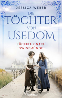 Die Töchter von Usedom - Rückkehr nach Swinemünde - Jessica Weber - E-Book