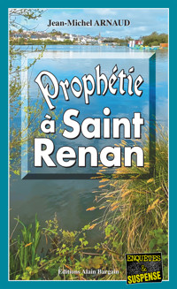 Prophétie à Saint Renan - Jean-Michel Arnaud - E-Book