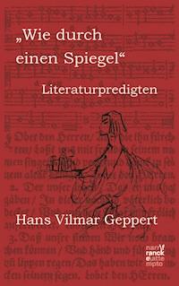 "Wie durch einen Spiegel" - Hans Vilmar Geppert - E-Book