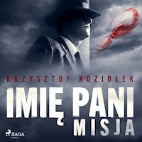 Imię Pani 2. Misja - Krzysztof Koziołek - Hörbuch