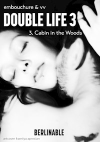 Double Life - Episode 3 - Embouchure&VV - E-Book