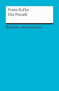 Franz Kafka: Der Proceß - Franz Kafka - E-Book