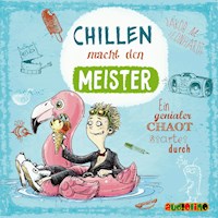 Chillen macht den Meister - Jakob M. Leonhardt - Hörbuch