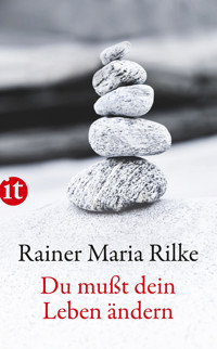 Du mußt Dein Leben ändern - Rainer Maria Rilke - E-Book