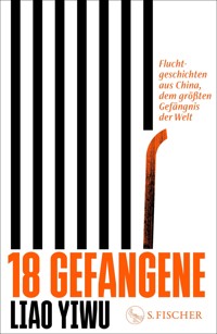 18 Gefangene - Liao Yiwu - E-Book