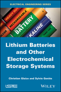 Lithium Batteries and other Electrochemical Storage Systems - Christian Glaize - E-Book
