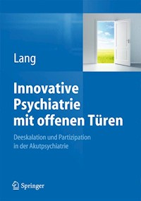 Innovative Psychiatrie mit offenen Türen - Undine Lang - E-Book