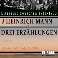 Drei Erzählungen - Heinrich Mann - Hörbuch