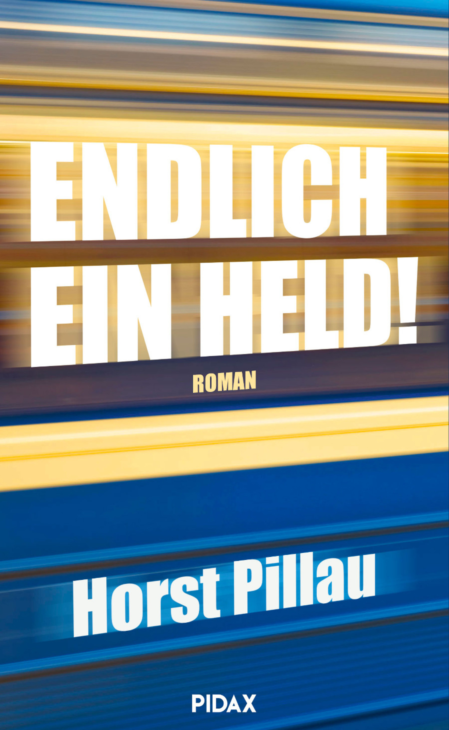 Endlich ein Held! - Horst Pillau - E-Book