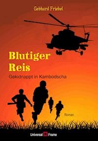 Blutiger Reis - Gebhard Friebel - E-Book