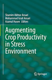 Augmenting Crop Productivity in Stress Environment - - E-Book