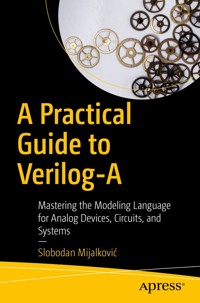 A Practical Guide to Verilog-A - Slobodan Mijalković - E-Book