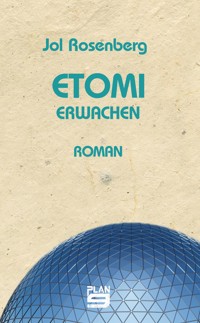 Etomi. Erwachen - Jol Rosenberg - E-Book