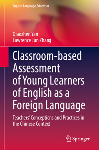 Classroom-based Assessment of Young Learners of English as a Foreign Language - Qiaozhen Yan - E-Book
