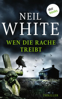 Wen die Rache treibt - Neil White - E-Book