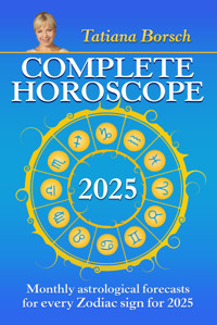 Complete Horoscope 2025 - Tatiana Borsch - E-Book