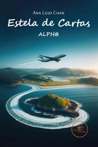 Estela de Cartas ALPH@ - Ana Lojo Chan - E-Book
