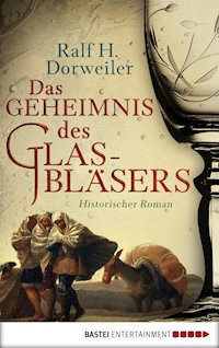 Das Geheimnis des Glasbläsers - Ralf H. Dorweiler - E-Book