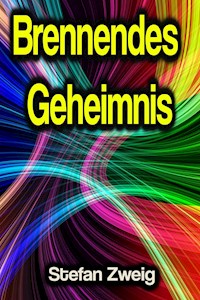Brennendes Geheimnis - Stefan Zweig - E-Book