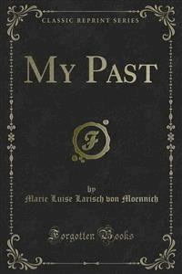 My Past - Marie Luise Larisch von Moennich - E-Book