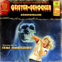 Geister-Schocker, Folge 117: Dämonenrache (ungekürzt) - Frank Hammerschmidt - Hörbuch