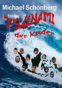 Tsunami der Kinder - Michael Schönberg - E-Book