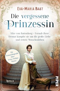 Die vergessene Prinzessin - Eva-Maria Bast - E-Book