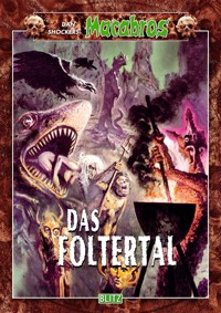 Macabros 020: Das Foltertal - Dan Shocker - E-Book