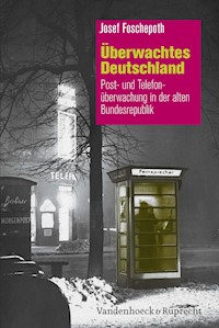 Überwachtes Deutschland - Josef Foschepoth - E-Book